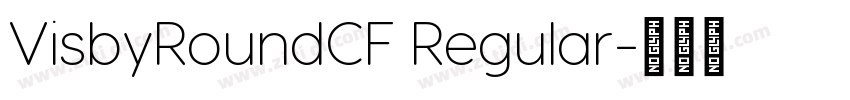 VisbyRoundCF Regular字体转换
